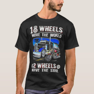 T-shirt 18 Roues Déplacer Le Monde 2 Roues Déplacer L'Âme 