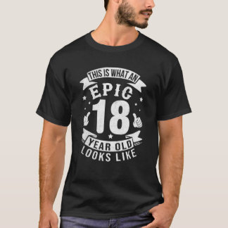 T-shirt 18E Anniversaire Cadeaux Pour 18 Ans Epic Regards