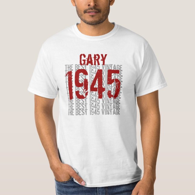 T-shirt 1945 ou toute année Meilleur cadeau d'anniversaire (Devant)