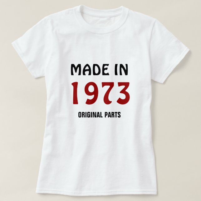 T-shirt 1973, Fabriqué en 1973, Pièces originales (Design devant)
