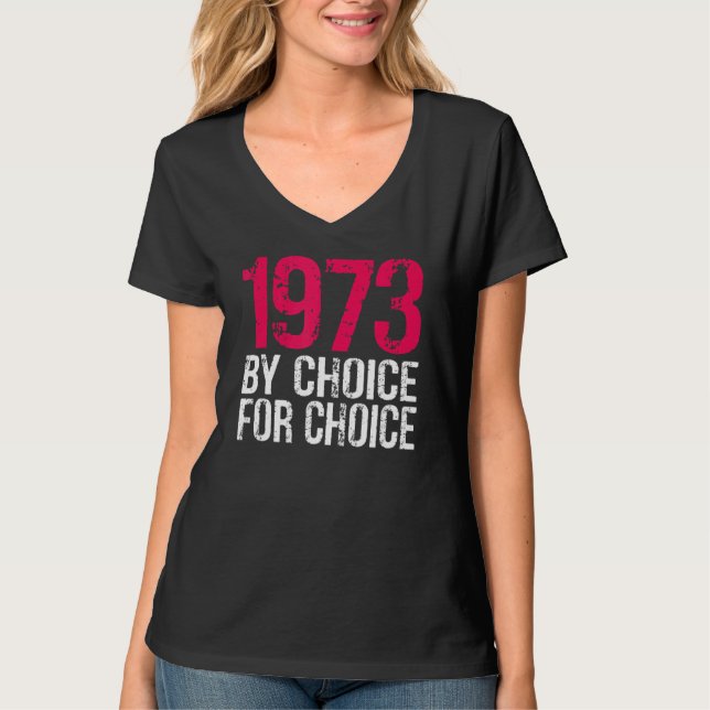 T-shirt 1973 Pro Choice By Choice For Choice Protest Abort (Devant)