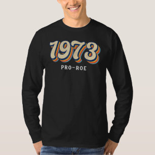 T-shirt 1973 Pro Choice Pro Roe V Abortion Feministe