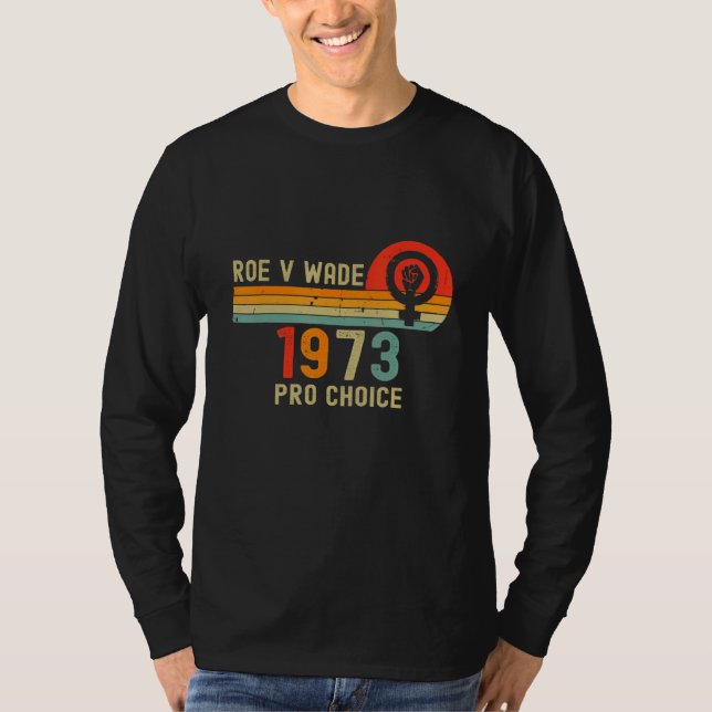 T-shirt 1973 Pro Choice Pro Roe V Abortion Feministe (Devant)