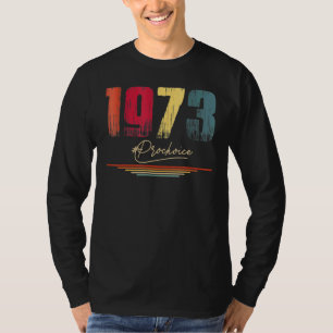 T-shirt 1973 Pro Choice Pro Roe V Abortion Feministe