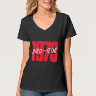 T-shirt 1973 Pro Roe Pro Choice Protest Abortion Laws