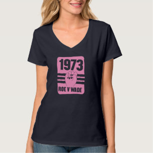 T-shirt 1973 Roe V Wade Pro Choice Pro Cute Feminist Women