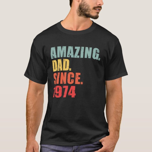 T-shirt 1974 Amazing Dad Since 1974 (Devant)