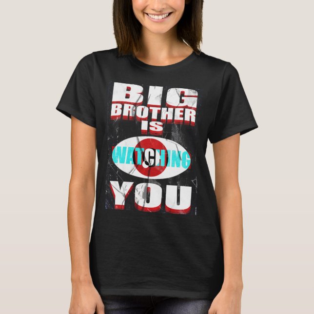 T-shirt 1984 Big Brother is Watching You Shirt ( Women's ) (Devant)