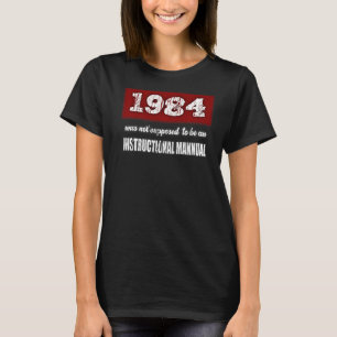 T-shirt 1984 N'Était Pas Censé Être Un Manuel D'Enseigneme