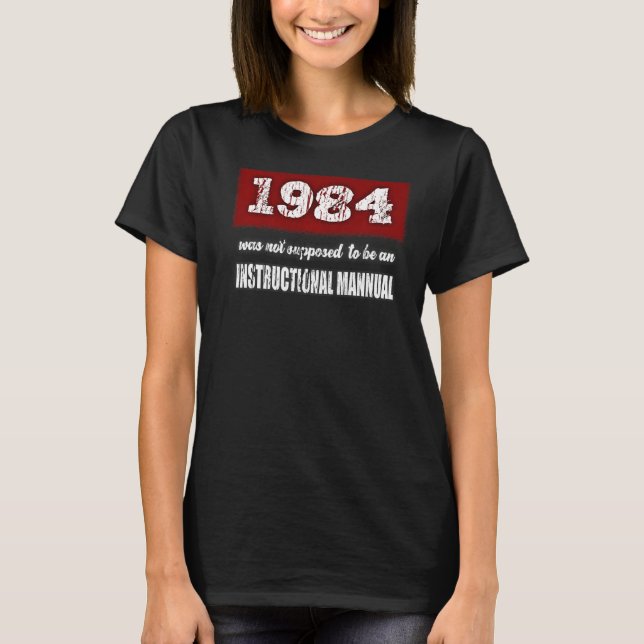 T-shirt 1984 N'Était Pas Censé Être Un Manuel D'Enseigneme (Devant)