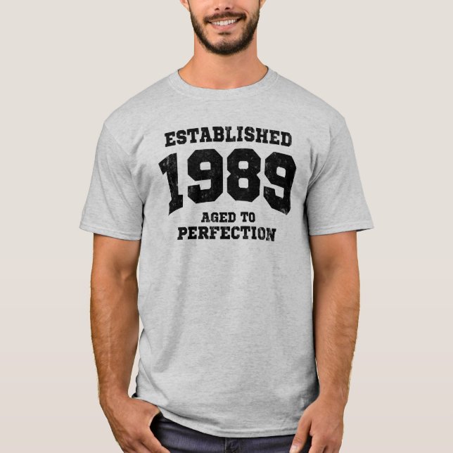 T-shirt 1989 établis âgés à la perfection (Devant)