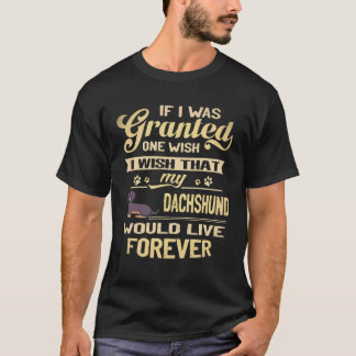 T-shirt 19 Je souhaite que mon teckel vive pour toujours