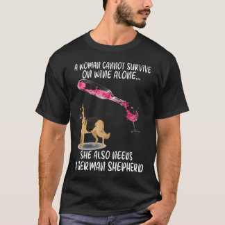 T-shirt 19 Une femme ne peut survivre au vin seul Elle a a
