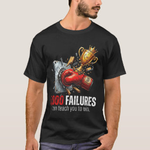 T-shirt 1 000 échecs peuvent vous apprendre à gagner en mo