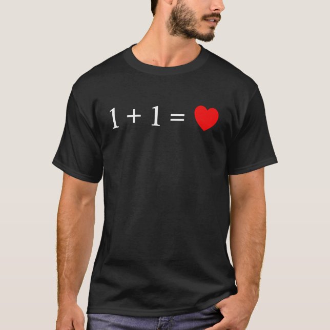 T-shirt 1 + 1 Love Valentine's Day for girlfriend for boyf (Devant)