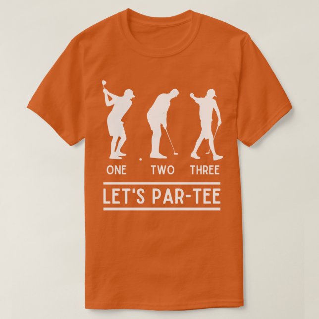 T-shirt 1 2 3 Lets Par Tee Funny Golfer Dire Golf Lover (Design devant)