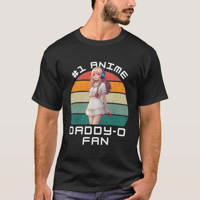 T-shirt 1 Anime Daddy-O Ga Kawaii Anime Fan (Devant)