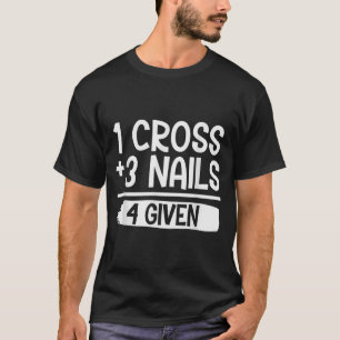 T-shirt 1 Croix + 3 Clous = 4 Tee donné _ Chrétien - Fait