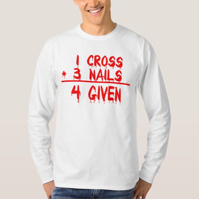 T-shirt 1 croix + 3 Nails = 4 Given (Devant)