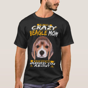 T-shirt 1 Je suis la mère folle de Beagle