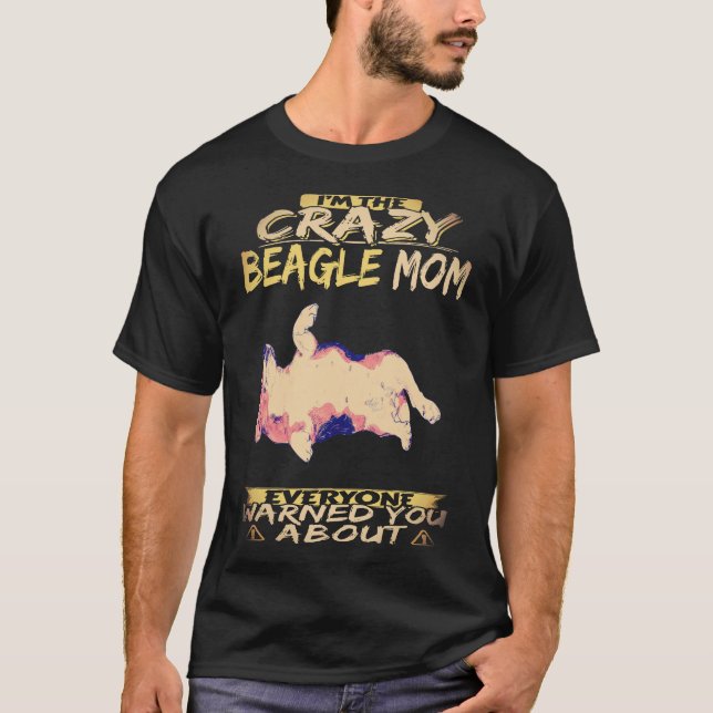 T-shirt 1 Je suis la mère folle de Beagle Beagle (Devant)