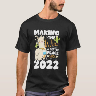 T-shirt 1 Making The World A Better Place Since 2022
