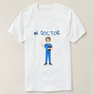 T-SHIRT ***#1 MÉDECIN*** MONTREZ-LUI QUE VOUS SOYEZ SOUCIE