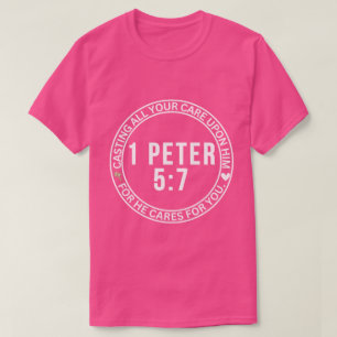 T-shirt 1 Pierre 5:7 Tirant Tout Ton Soin Sur Lui Bible