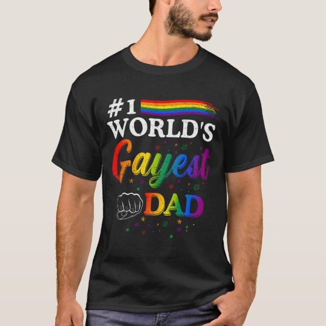 T-shirt 1 World'S Gayest Dad Father Papa Pops Parent Hero (Devant)