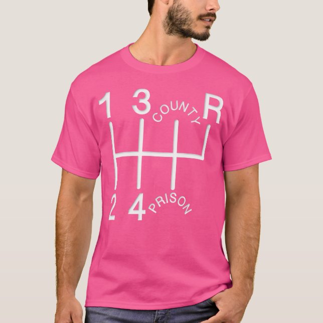 T-shirt 1Er 2Ème 3Ème Prison Du 4Ème Comté Shift Knob (Devant)