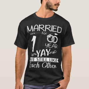 T-shirt 1er anniversaire Mariage. Marié Pour 1 An