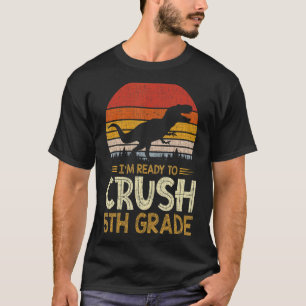 T-shirt 1Er Jour De 5E Année Je Suis Prêt À Écraser Dinosa