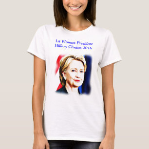 T-shirt 1ère femme présidente Hillary Clinton 2016_
