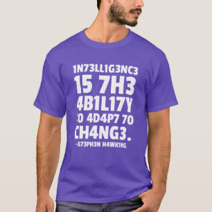 T-shirt 1nt3ll1g3nc3 35t 7h3 4b1l17yé 70 4d4p73r 70 Ch4ng3