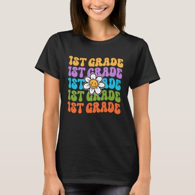 T-shirt 1st Grade Teacher Back To School First Day Appreci (Devant)