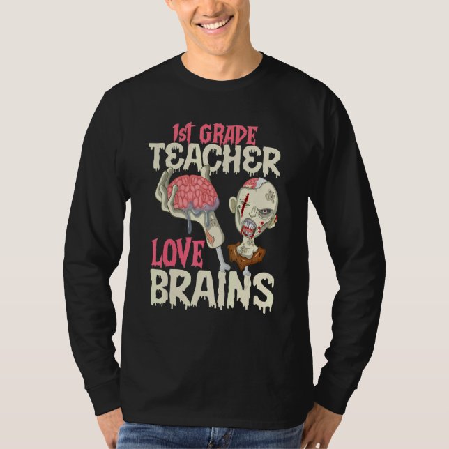 T-shirt 1st Grade Teachers Love Brains Halloween (Devant)