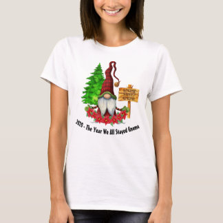 T-shirt 2020 - L'Année Où Nous Sommes Tous Restés Gnome