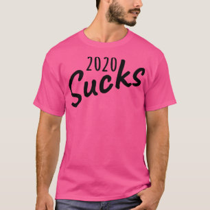 T-shirt 2020 Sucks