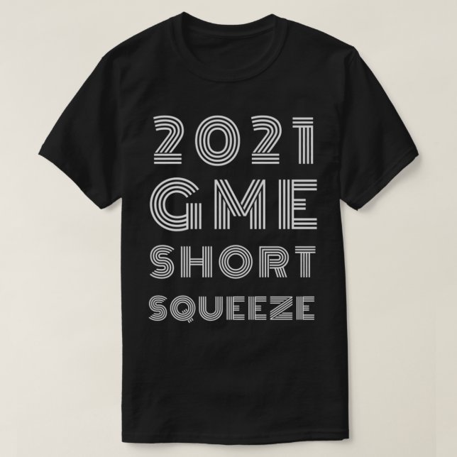 T-shirt 2021 GME Short Squeeze Wall Street Bets Premium (Design devant)