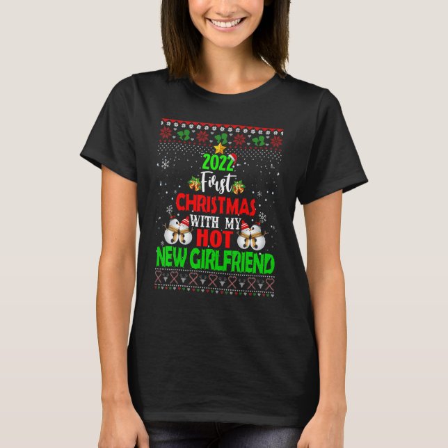 T-shirt 2022 First Christmas With My Hot New Girlfriend Ug (Devant)