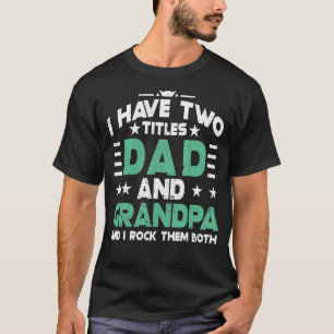T-shirt 2022 J'Ai Deux Titres Papa Et Papaw Je Les Rock