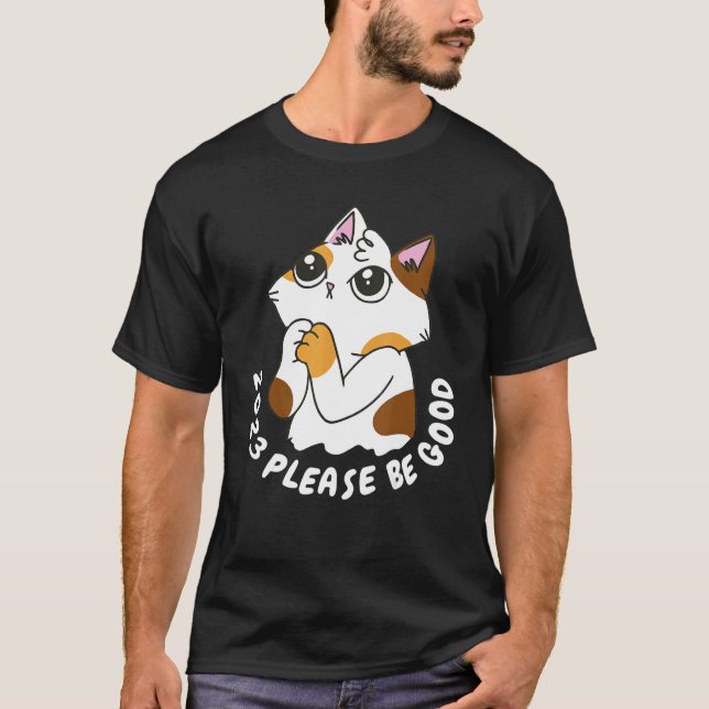 T-shirt 2023 Please Be Amazing And Good Cat  Design (Devant)