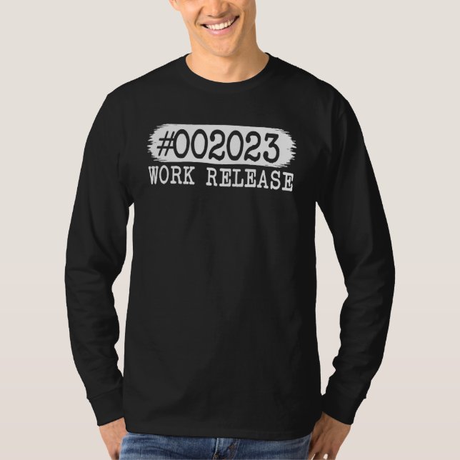 T-shirt 2023 Work Release Retirement 2023 Retired Men Wome (Devant)