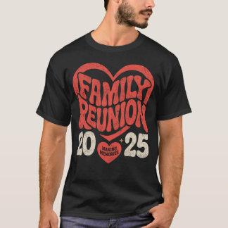 T-shirt 2025 Famille Réunion Funny Famille Faire des souve