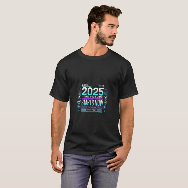 T-shirt 2025 - L'avenir commence maintenant | Conception f (Devant entier)
