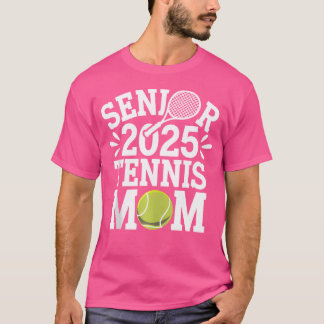 T-shirt 2025 Senior Tennis Mom Team Parent Graduating 2025