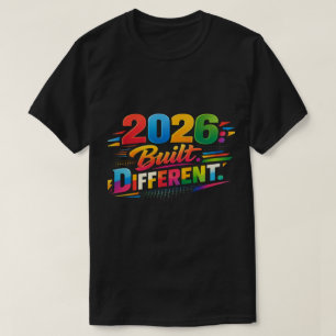 T-shirt 2026 : Construit Différemment   Édition Ultime