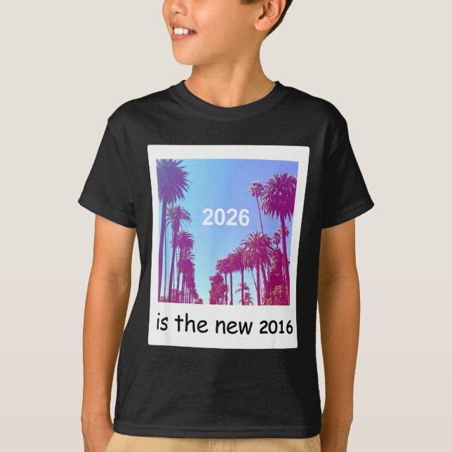 T-shirt 2026 Is The New 2016 Nostalgic 2016 Summer Vibes D (Devant)