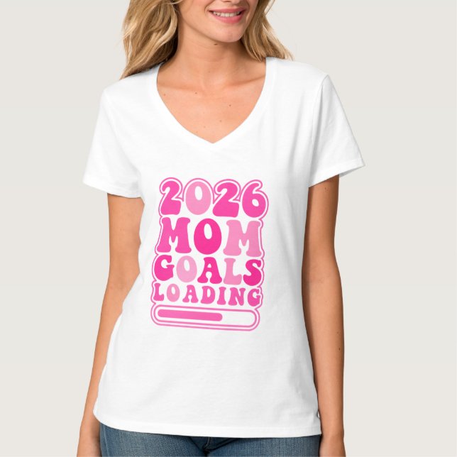 T-shirt 2026 Mom Goals Loading Retro (Devant)