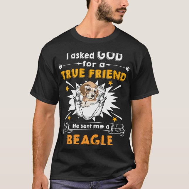 T-shirt 207 A demandé à Dieu un véritable ami un Beagle (Devant)
